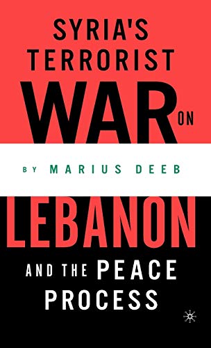 9781403962485: Syria's Terrorist War on Lebanon and the Peace Process