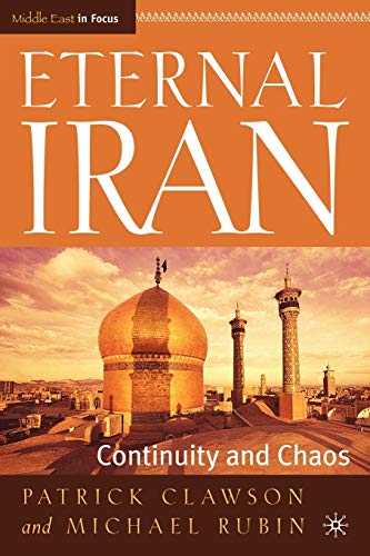 Beispielbild fr Eternal Iran: Continuity and Chaos (Middle East in Focus) zum Verkauf von Wonder Book