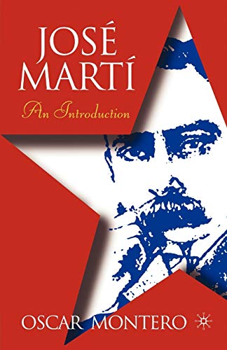 Jose Marti: An Introduction (New Directions in Latino American Cultures) (9781403962874) by Montero, O.