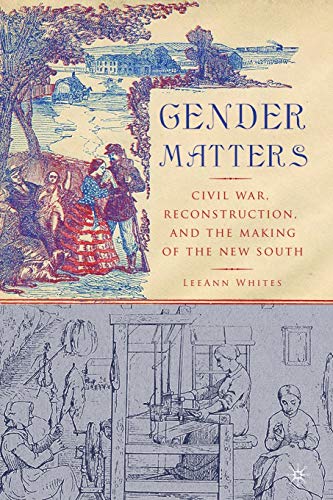 9781403963123: Gender Matters: Race, Class and Sexuality in the Nineteenth-Century South