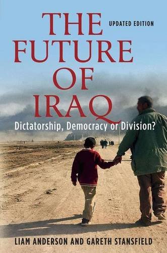 9781403963543: The Future of Iraq: Dictatorship, Democracy, or Division