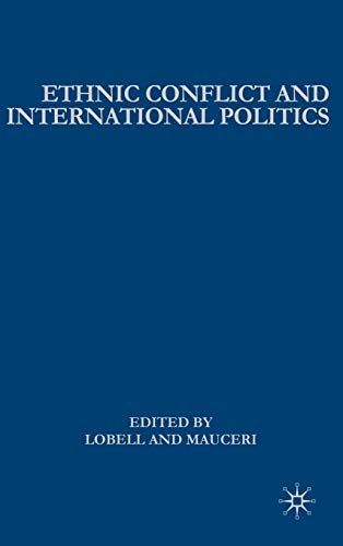 Ethnic Conflict and International Politics: Explaining Diffusion and Escalation