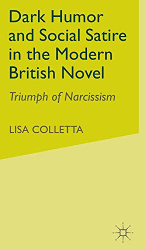 Beispielbild fr Dark Humor and Social Satire in the Modern British Novel zum Verkauf von Better World Books