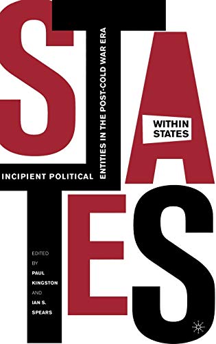 Imagen de archivo de States Within States: Incipient Political Entities in the Post-Cold War Era a la venta por Ergodebooks