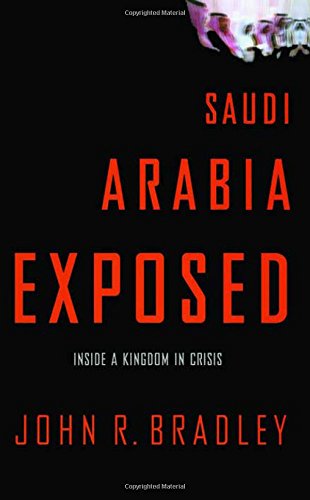 9781403964335: Saudi Arabia Exposed: Inside a Kingdom in Crisis