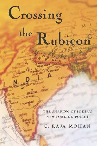 9781403964625: Crossing the Rubicon: The Shaping of India's New Foreign Policy