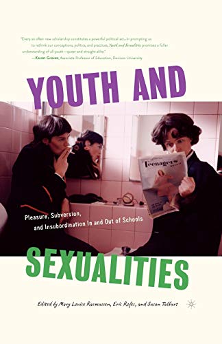 Stock image for Youth And Sexualities: Pleasure, Subversion, And Insubordination In And Out Of Schools for sale by Revaluation Books