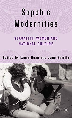 Stock image for Sapphic Modernities: Sexuality; Women and National Culture for sale by Ria Christie Collections