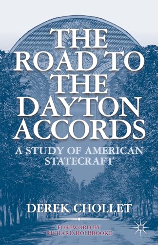 Beispielbild fr The Road to the Dayton Accords: A Study of American Statecraft zum Verkauf von Ria Christie Collections