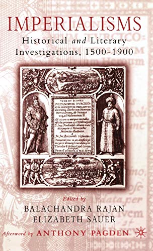 Stock image for Imperialisms: Historical and Literary Investigations, 1500-1900 for sale by Revaluation Books