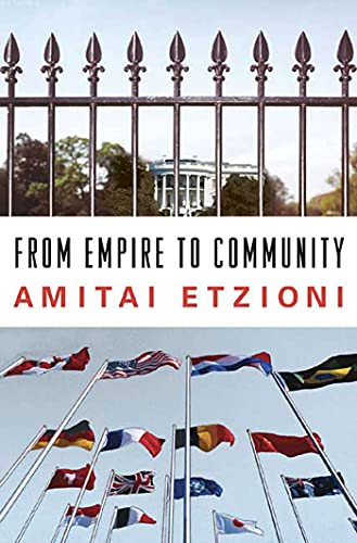 Stock image for From Empire to Community: A New Approach to International Relations for sale by BookHolders