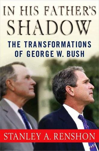 Beispielbild fr In His Father's Shadow: The Transformations of George W. Bush zum Verkauf von HPB-Ruby