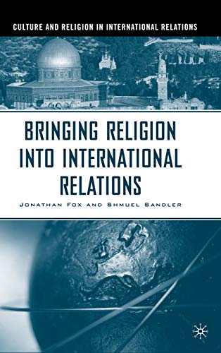 Stock image for Bringing Religion Into International Relations (Culture and Religion in International Relations) for sale by HPB-Red