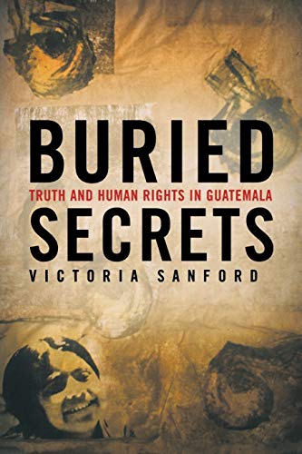 Stock image for Buried Secrets: Truth and Human Rights in Guatemala for sale by BookHolders