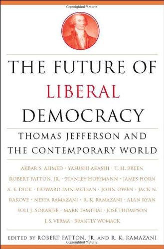 Stock image for Future of Liberal Democracy: Thomas Jefferson and the Contemporary World for sale by Midtown Scholar Bookstore