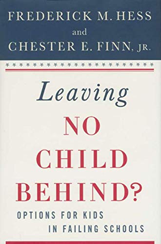 Stock image for Leaving No Child Behind?: Options for Kids in Failing Schools for sale by Redux Books