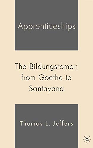 Beispielbild fr Apprenticeships: The Bildungsroman from Goethe to Santayana zum Verkauf von Ria Christie Collections