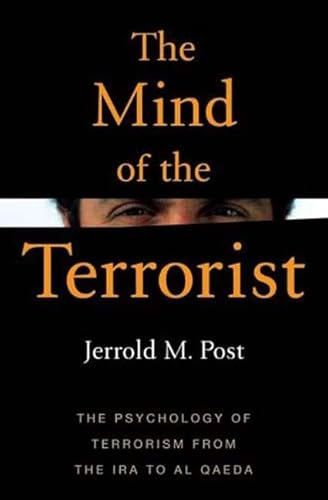 Stock image for The Mind of the Terrorist: The Psychology of Terrorism from the IRA to al-Qaeda for sale by Wonder Book