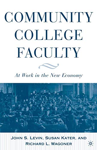 Stock image for Community College Faculty : At Work in the New Economy for sale by Better World Books