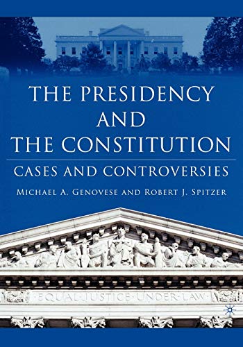 Stock image for The Presidency and the Constitution: Cases and Controversies for sale by Books From California