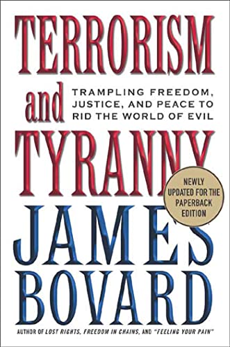Imagen de archivo de Terrorism and Tyranny: Trampling Freedom, Justice, and Peace to Rid the World of Evil a la venta por Once Upon A Time Books