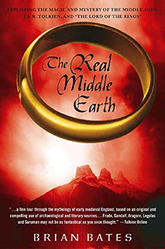 9781403966834: REAL MIDDLE EARTH: Exploring the Magic and Mystery of the Middle Ages, J.R.R. Tolkien, and the Lord of the Rings