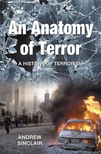 Beispielbild fr An Anatomy of Terror: A History of Terrorism zum Verkauf von ThriftBooks-Atlanta