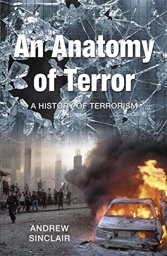 Stock image for An Anatomy of Terror: A History of Terrorism for sale by ThriftBooks-Atlanta