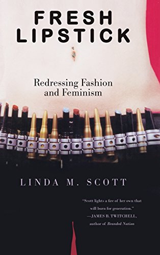 Fresh Lipstick: Redressing Fashion and Feminism