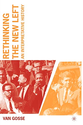 Stock image for Rethinking the New Left: An Interpretative History for sale by BooksRun