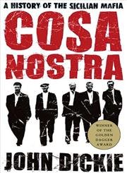 Imagen de archivo de Cosa Nostra: A History of the Sicilian Mafia a la venta por New Legacy Books