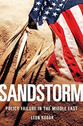 Beispielbild fr Sandstorm: Policy Failure in the Middle East zum Verkauf von Wonder Book