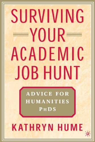 Imagen de archivo de Surviving Your Academic Job Hunt: Advice for Humanities Ph.D.s a la venta por BooksRun