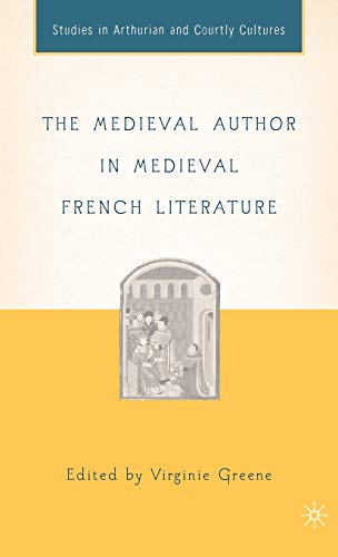 Stock image for The Medieval Author in Medieval French Literature for sale by ThriftBooks-Dallas