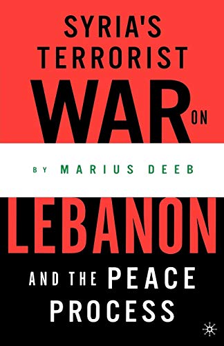 9781403967916: Syria's Terrorist War on Lebanon and the Peace Process