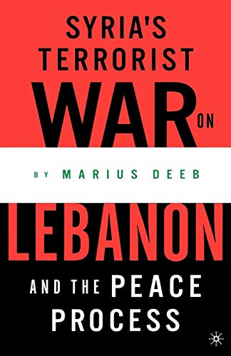 Syriaâ€™s Terrorist War on Lebanon and the Peace Process