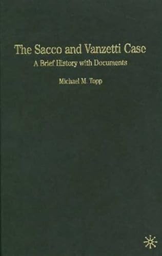 9781403968081: The Sacco And Vanzetti Case: A Brief History With Documents (Bedford Series in History and Culture)