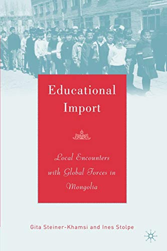 Stock image for Educational Import: Local Encounters with Global Forces in Mongolia for sale by Chiron Media
