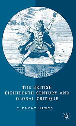 Stock image for The British Eighteenth Century and Global Critique for sale by Ria Christie Collections