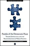 Puzzles Of The Democratic Peace Theory, Geopolitics and the Transformation of World Politics (EVOLUTIONARY PROCESSES IN WORLD POLITICS) (9781403968234) by Karen Rasler William R. Thompson; William R. Thompson