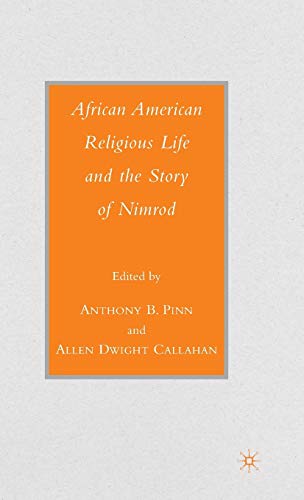 Stock image for African American Religious Life and the Story of Nimrod (Black Religion/Womanist Thought/Social Justice) for sale by HPB-Red