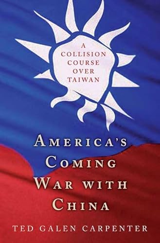 Beispielbild fr America's Coming War with China: A Collision Course over Taiwan zum Verkauf von ZBK Books