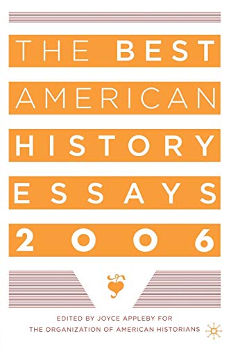 Beispielbild fr The Best American History Essays 2006 zum Verkauf von Ergodebooks