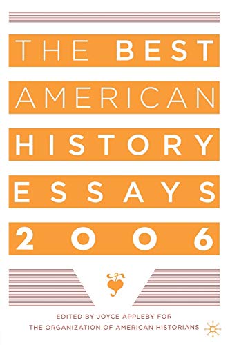 Imagen de archivo de The Best American History Essays 2006 a la venta por ThriftBooks-Atlanta