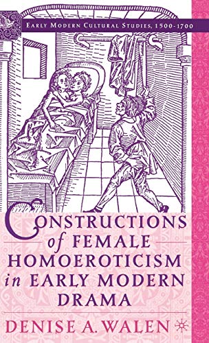 Beispielbild fr Constructions of Female Homoeroticism in Early Modern Drama zum Verkauf von Ria Christie Collections