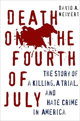 Imagen de archivo de Death on the Fourth of July: The Story of a Killing, a Trial, and Hate Crime in America a la venta por Books of the Smoky Mountains