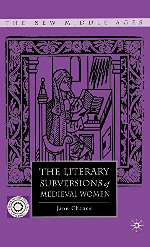 Beispielbild fr The Literary Subversions of Medieval Women (The New Middle Ages) zum Verkauf von Midtown Scholar Bookstore