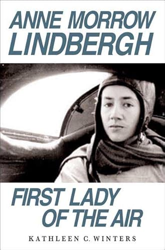 Imagen de archivo de Anne Morrow Lindbergh: First Lady of the Air a la venta por Aladdin Books