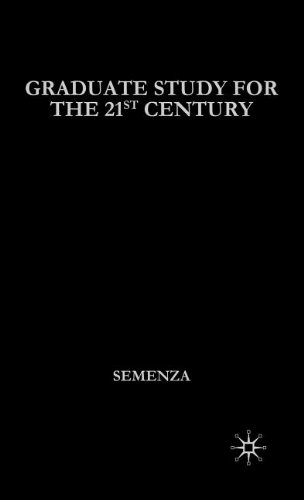 9781403969354: The Graduate Study for the Twenty-First Century: How to Build an Academic Career in the Humanities