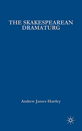 Stock image for The Shakespearean Dramaturg. A Theoretical and Practical Guide. for sale by Kennys Bookshop and Art Galleries Ltd.